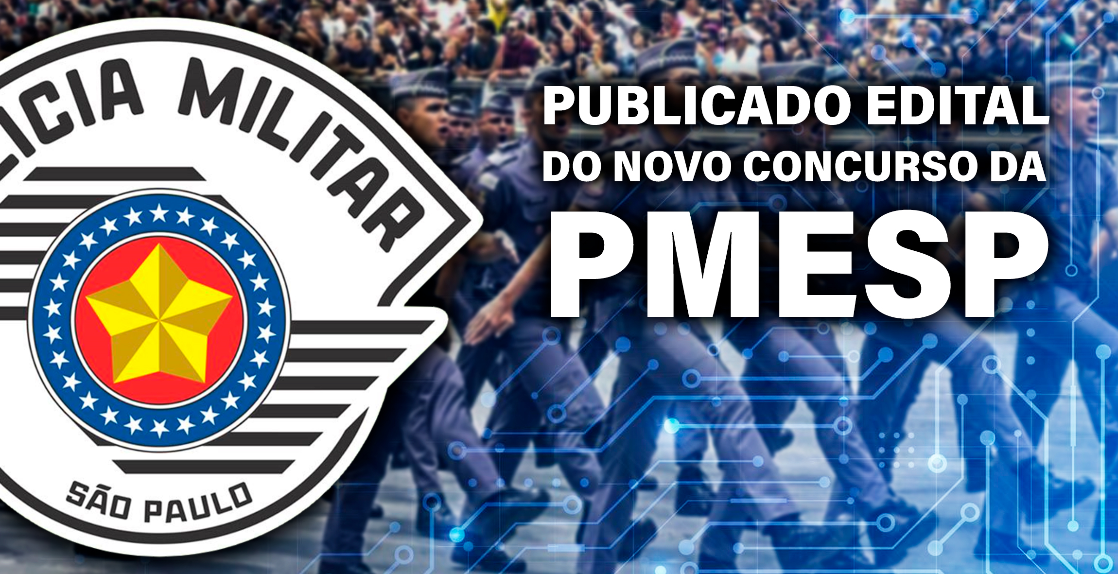 Foi publicado o edital do novo concurso da Polcia Militar de So Paulo (PM-SP)